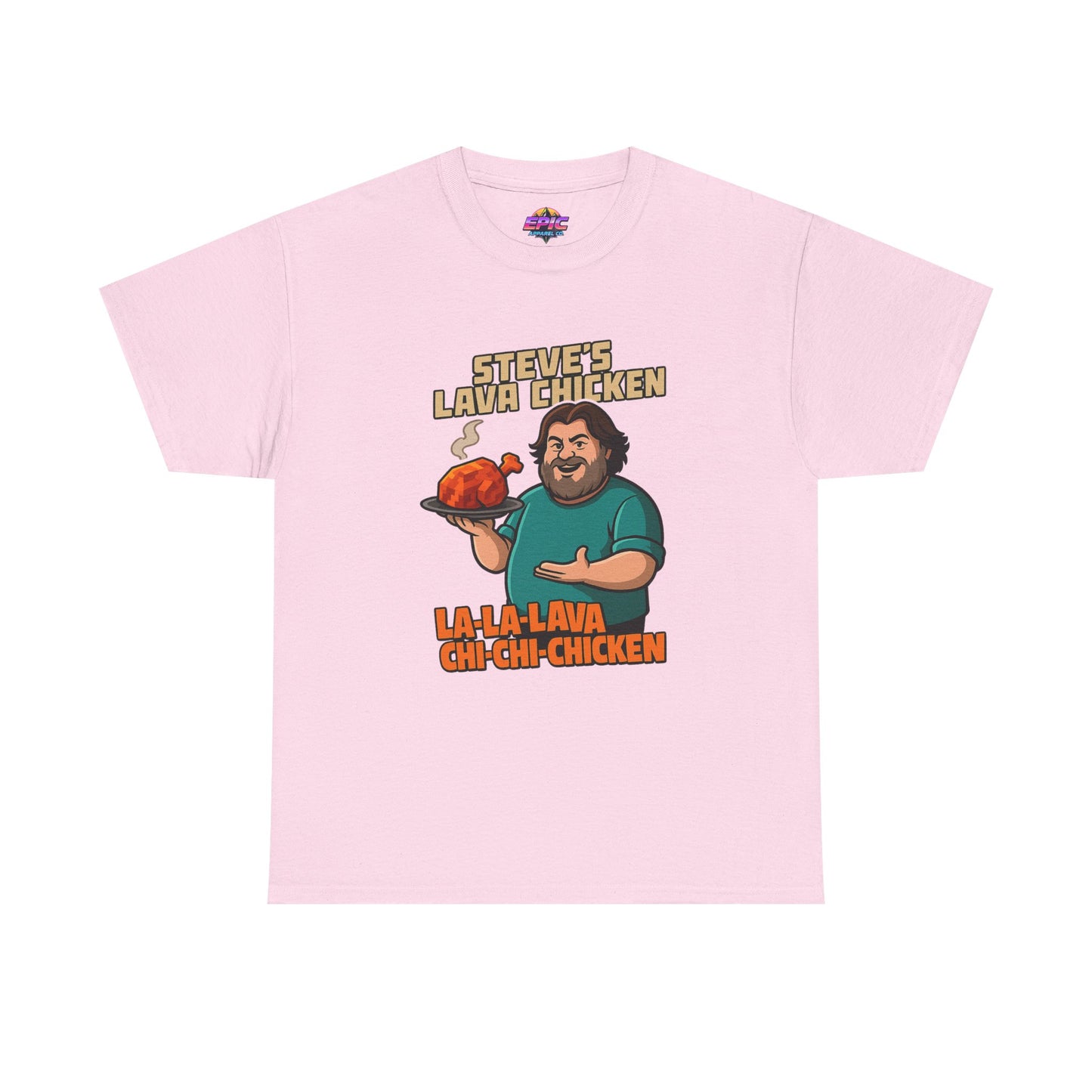 Steve’s Lava Chicken – Unisex Heavy Cotton Tee