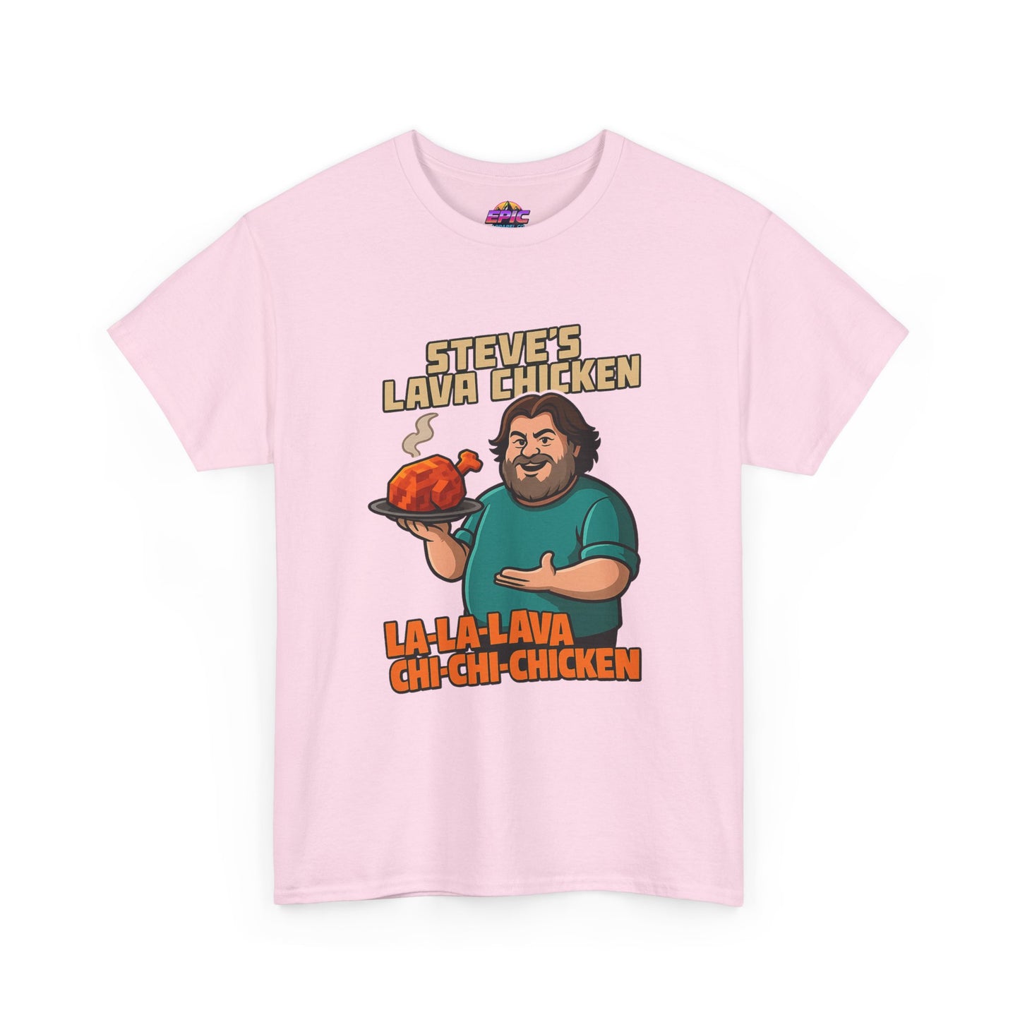 Steve’s Lava Chicken – Unisex Heavy Cotton Tee