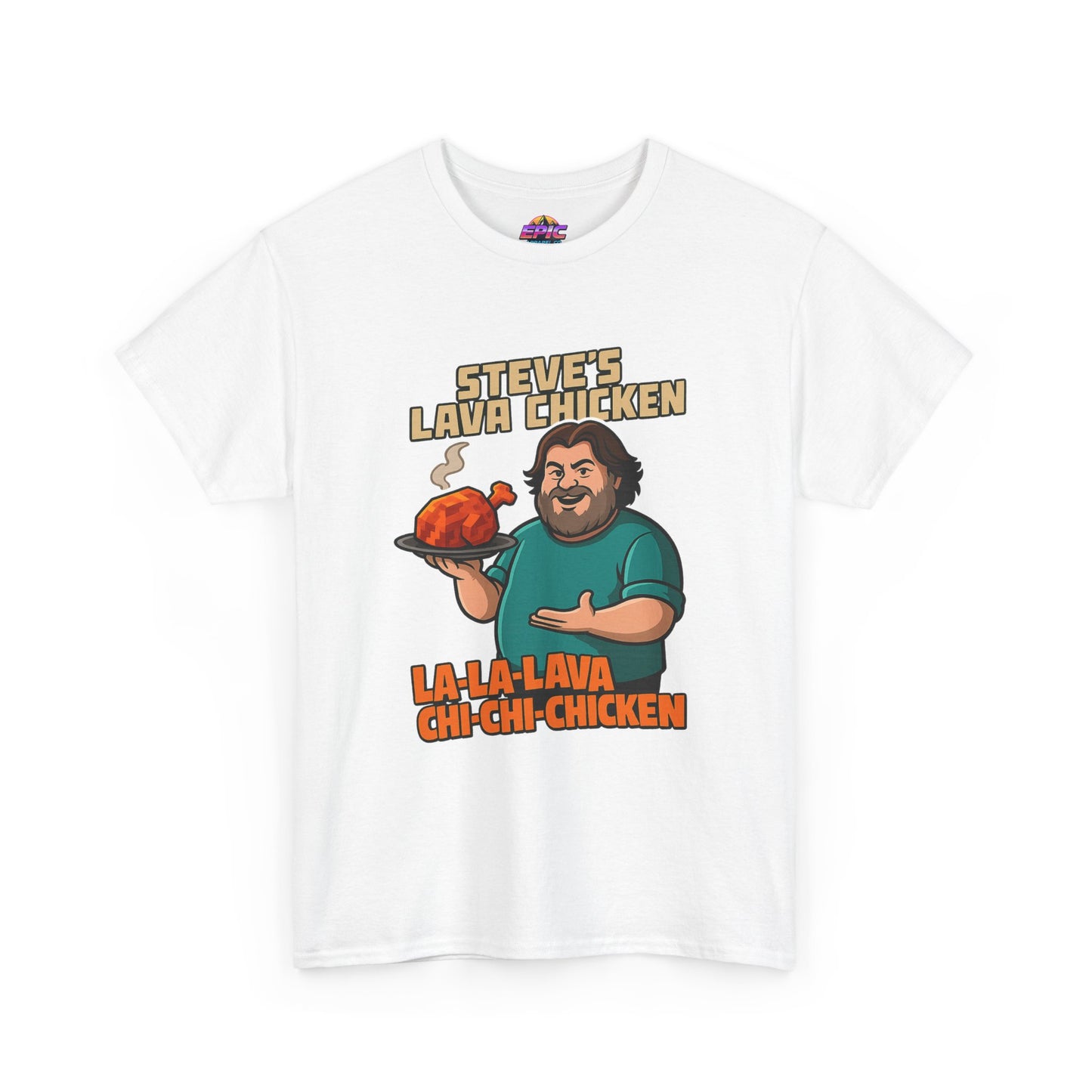 Steve’s Lava Chicken – Unisex Heavy Cotton Tee