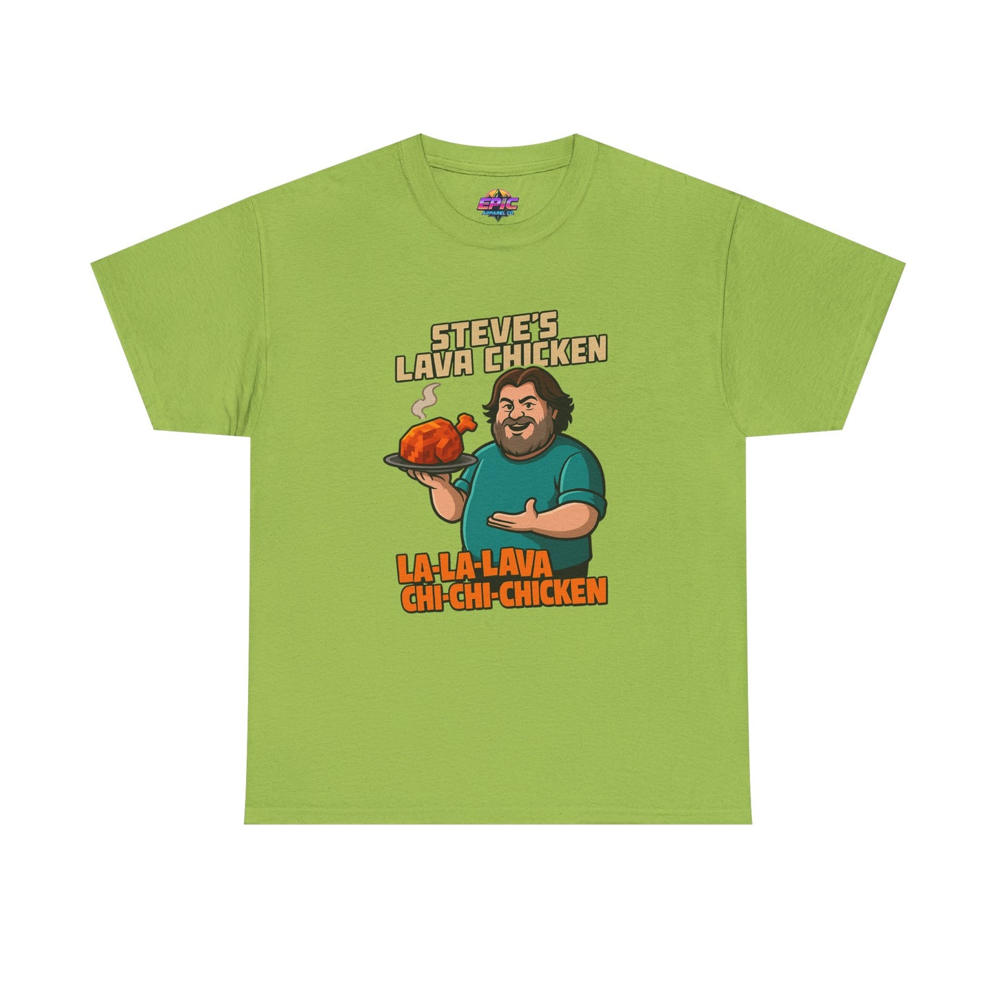 Steve’s Lava Chicken – Unisex Heavy Cotton Tee