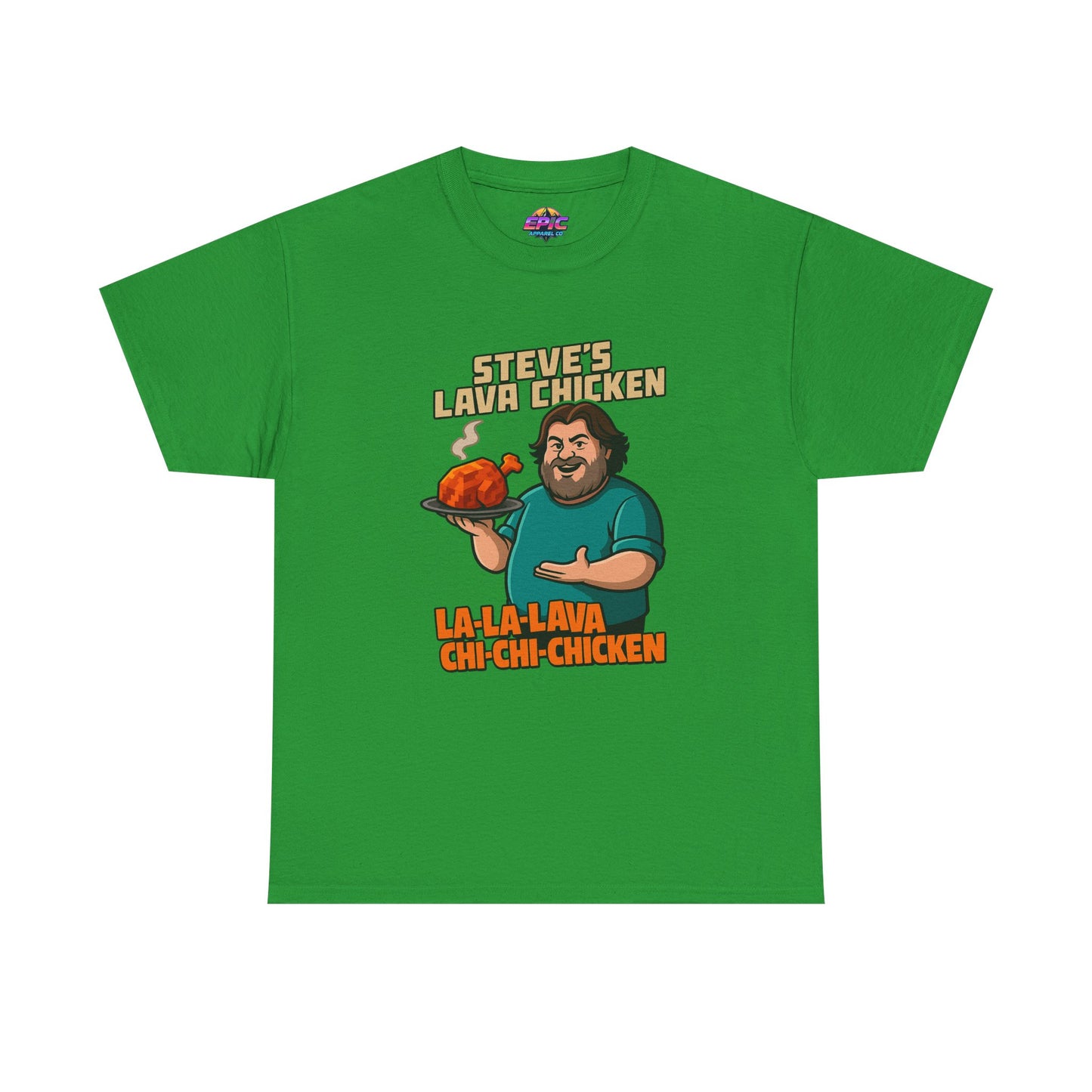 Steve’s Lava Chicken – Unisex Heavy Cotton Tee