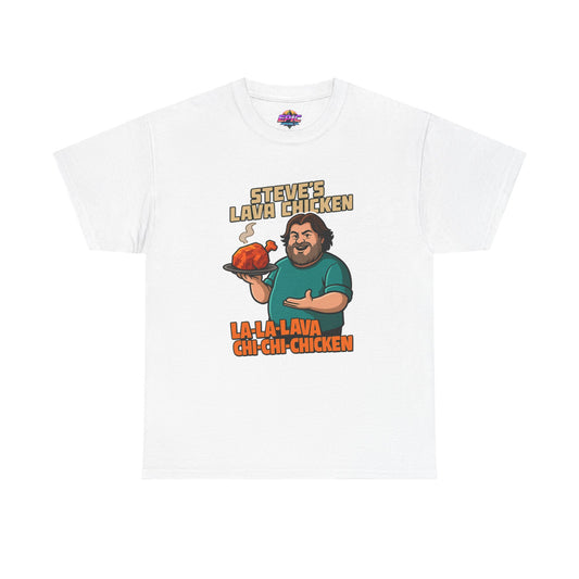 Steve’s Lava Chicken – Unisex Heavy Cotton Tee
